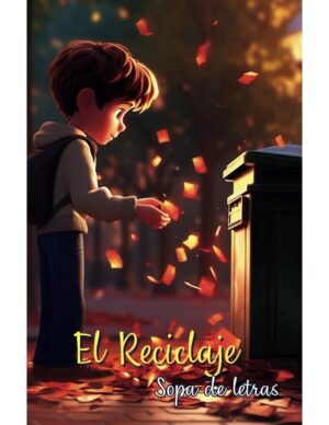 Reciclaje: Descubre, aprende y actúa.