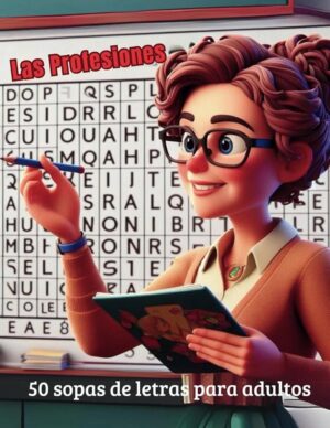 Las Profesiones: 50 Sopas de Letras para Adultos